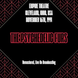 Empire Theatre Cleveland, Ohio, USA November 16th, 1991 (Remastered, Live On Broadcasting)