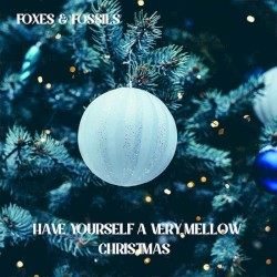 Have Yourself a Very Mellow Christmas
