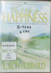 The Way to Happiness: A Common Sense Guide to Better Living