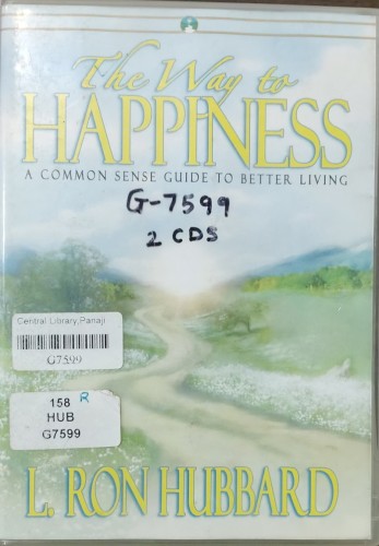 The Way to Happiness: A Common Sense Guide to Better Living