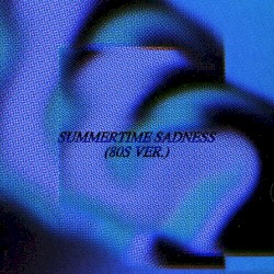 Summertime Sadness (80s ver.)