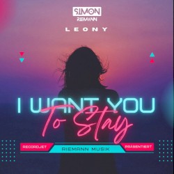 I Want You to Stay