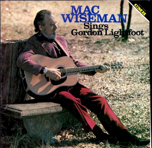 Mac Wiseman Sings Gordon Lightfoot
