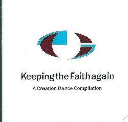 Keeping The Faith Again - A Creation Dance Compilation
