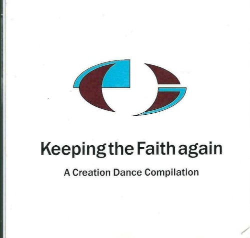 Keeping The Faith Again - A Creation Dance Compilation