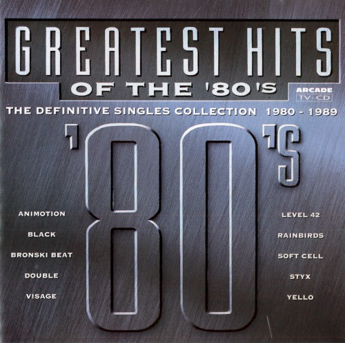 Greatest Hits of the ’80’s: The Definitive Singles Collection 1980–1989