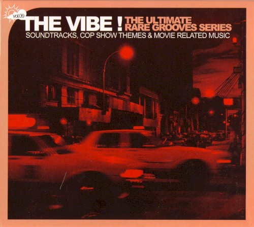 The Vibe! The Ultimate Rare Grooves Series, Volume 9: Soundtracks, Cop Show Themes & Movie Related Music