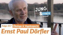 Jung & Naiv #457, „Ökologe Ernst Paul Dörfler“