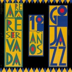 10 años de Área Reservada / Go Jazz
