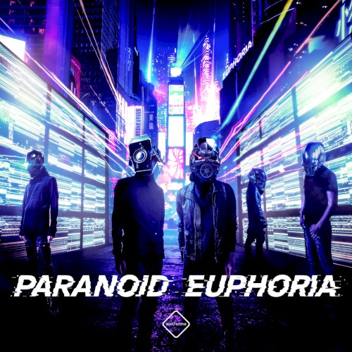 PARANOID EUPHORIA