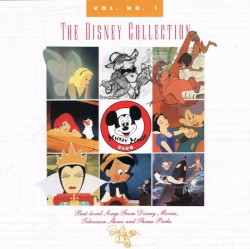 The Disney Collection, Vol. No. 1: Best‐Loved Songs from Disney Movies, Television, and Theme Parks