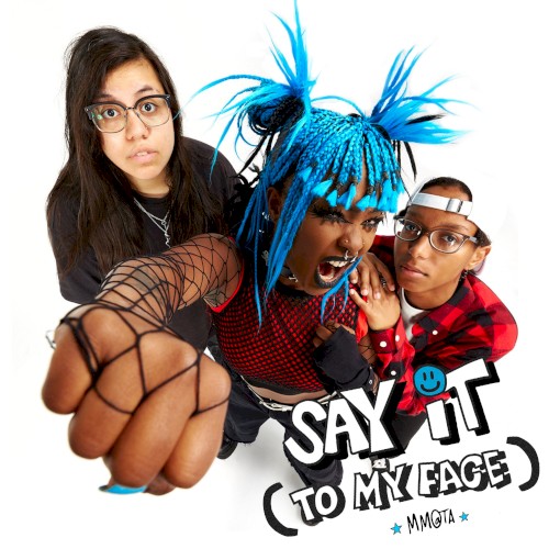 Say It (to My Face)