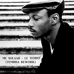 Mc Solaar - Le Tempo (Tembisa Rework)