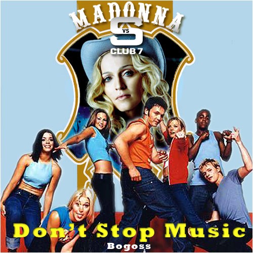 Don’t Stop Music (Madonna vs. S Club 7)