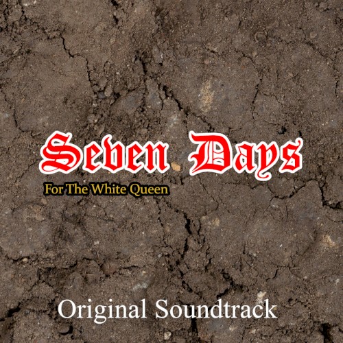 Seven Days: For the White Queen (Original Soundtrack)