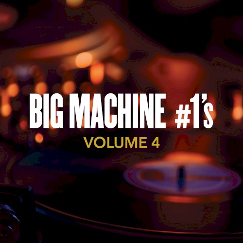 Big Machine #1’s, Volume 4