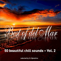Best of Del Mar, Vol. 2: 50 Beautiful Chill Sounds