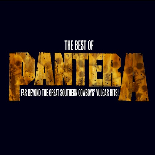 The Best of Pantera: Far Beyond the Great Southern Cowboys’ Vulgar Hits!