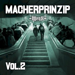 Macherprinzip, Vol.2
