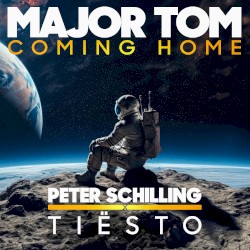 Major Tom (Coming Home) [Tiesto remix]