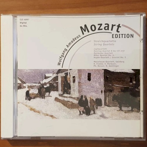 Streichquartette: Streichquartett B-Dur KV 458 "Jagdqartett" / Nr. 4 Es-Dur KV Anh. IV 213 "Mailänder Quartett" / Nr. 5 A-Dur KV 464 "Haydn-Quartett"