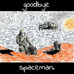 Goodbye Spaceman