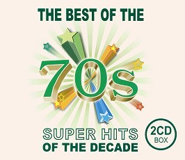 The Best of the 70’s: Super Hits of the Decade