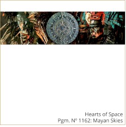 Hearts Of Space Pgm. Nº 1162: Mayan Skies
