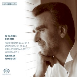 Piano Sonata no. 2, op. 2 / Variations, op. 21 no. 1 / Three Intermezzi, op. 117 / Scherzo, op. 4