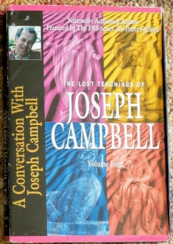 The Lost Teachings of Joseph Campbell, Volume Four: A Conversation with Joseph Campbell