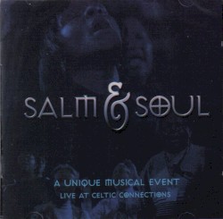 Salm & Soul: Live at Celtic Connections