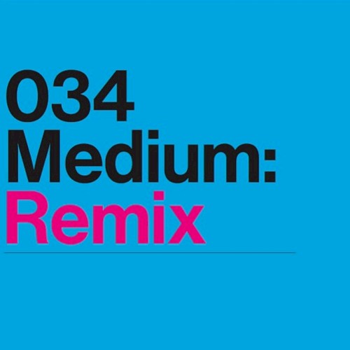 Medium:Remix
