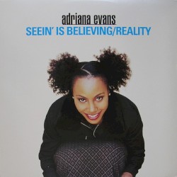Seein' Is Believing / Reality