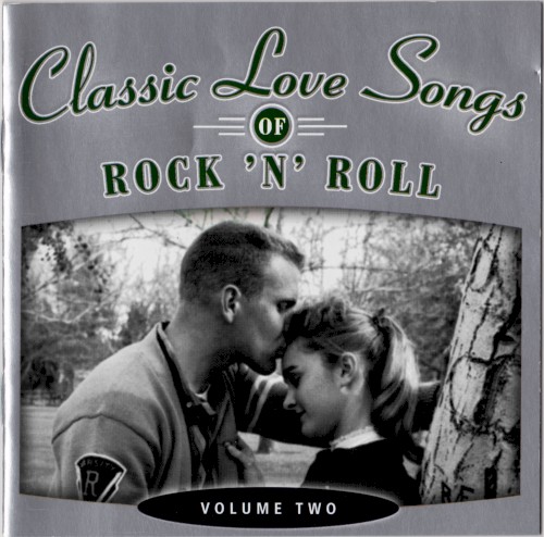 Classic Love Songs of Rock ’n’ Roll · Volume Two