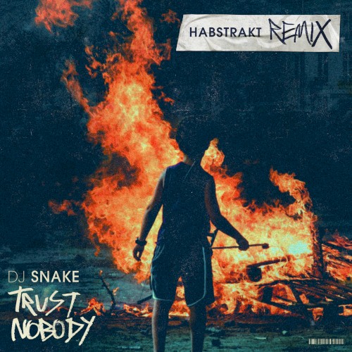 Trust Nobody (Habstrakt remix)