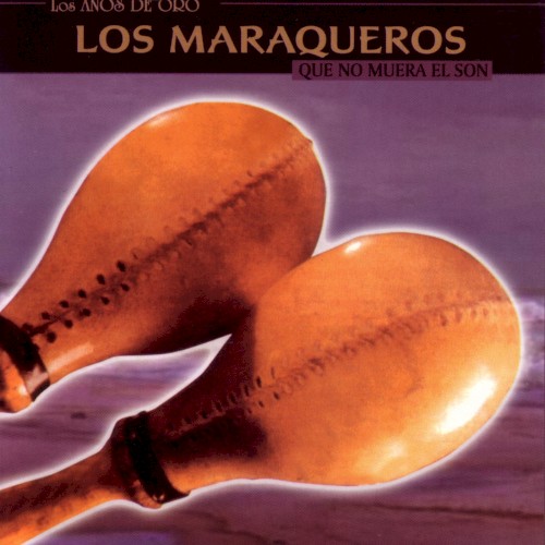 Los años de oro: Que no muera el son