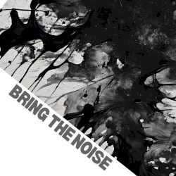 Bring the Noise
