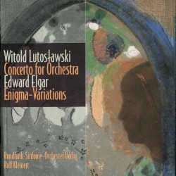 Lutosławski: Concerto for Orchestra / Elgar: Enigma-Variations