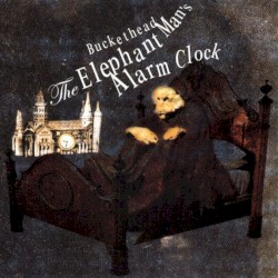The Elephant Man’s Alarm Clock