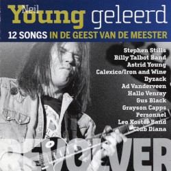Neil Young Geleerd - 12 Songs In De Geest Van De Meester