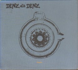 Denz da Denz: Fourth