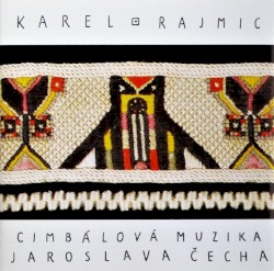 Karel Rajmic, Cimbálová muzika Jaroslava Čecha