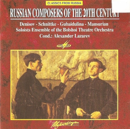Denisov / Schnittke / Gubaidulina / Mansurian
