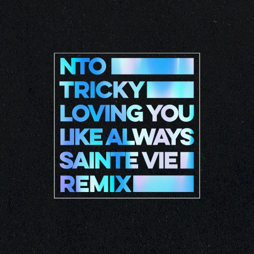 Loving You Like Always (Sainte Vie Remix)