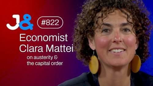 Jung & Naiv #822, „Ökonomin Clara Mattei über die Geschichte von Austeritätspolitik“