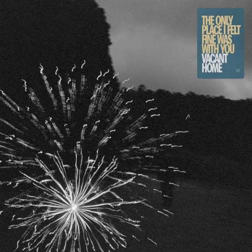 The Only Place I Felt Fine Was With You