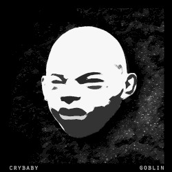 Crybaby/Goblin