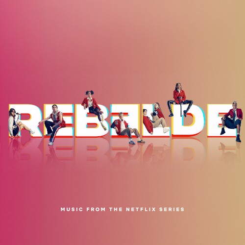 Rebelde: Music from the Netflix Series