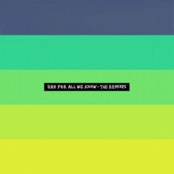 For All We Know - The Remixes