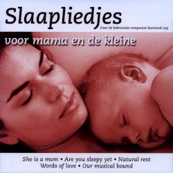 Slaapliedjes voor mama en de kleine